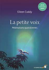 Durant ce stage nous nous impregnerons des méssages de LA PETITE VOIX, et chercherons à ressentir l'état d 'esprit dans lequel Eileen Caddy était.